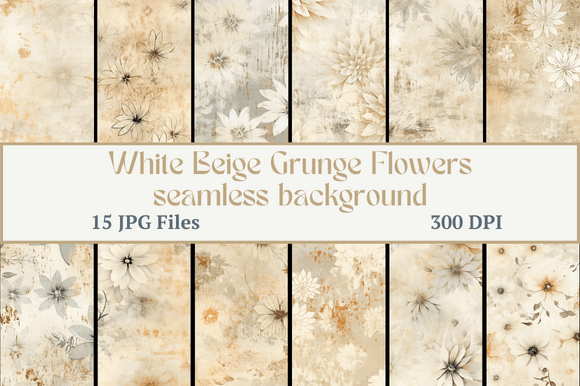 White Beige Grunge Flowers: The Ultimate Digital Paper Collection for Creative Projects